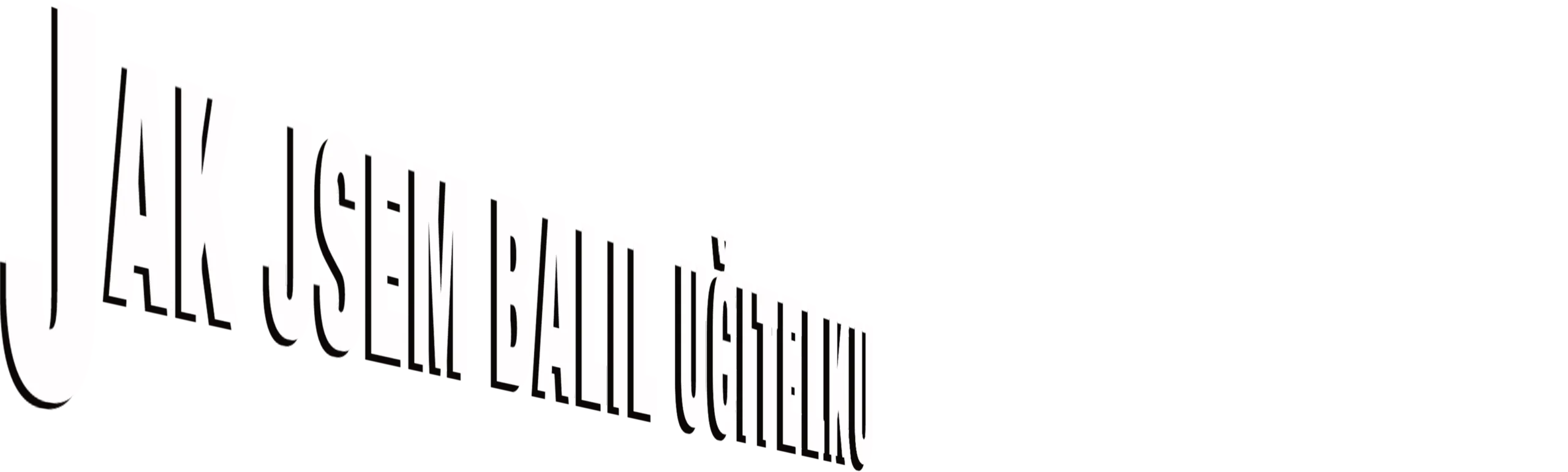 Jak jsem balil učitelku