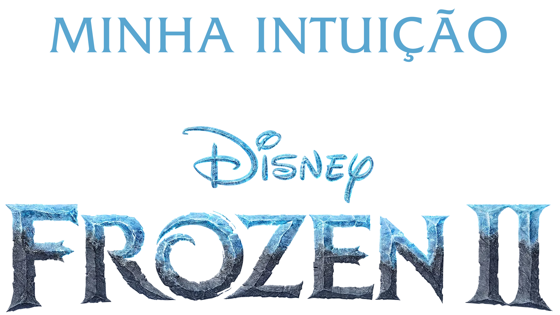 Minha Intuição: Nos Bastidores de Frozen 2