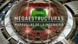 thumbnail - Megaestructuras: Maravillas de la ingeniería