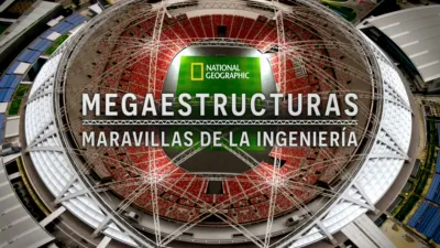 Megaestructuras: Maravillas de la ingeniería