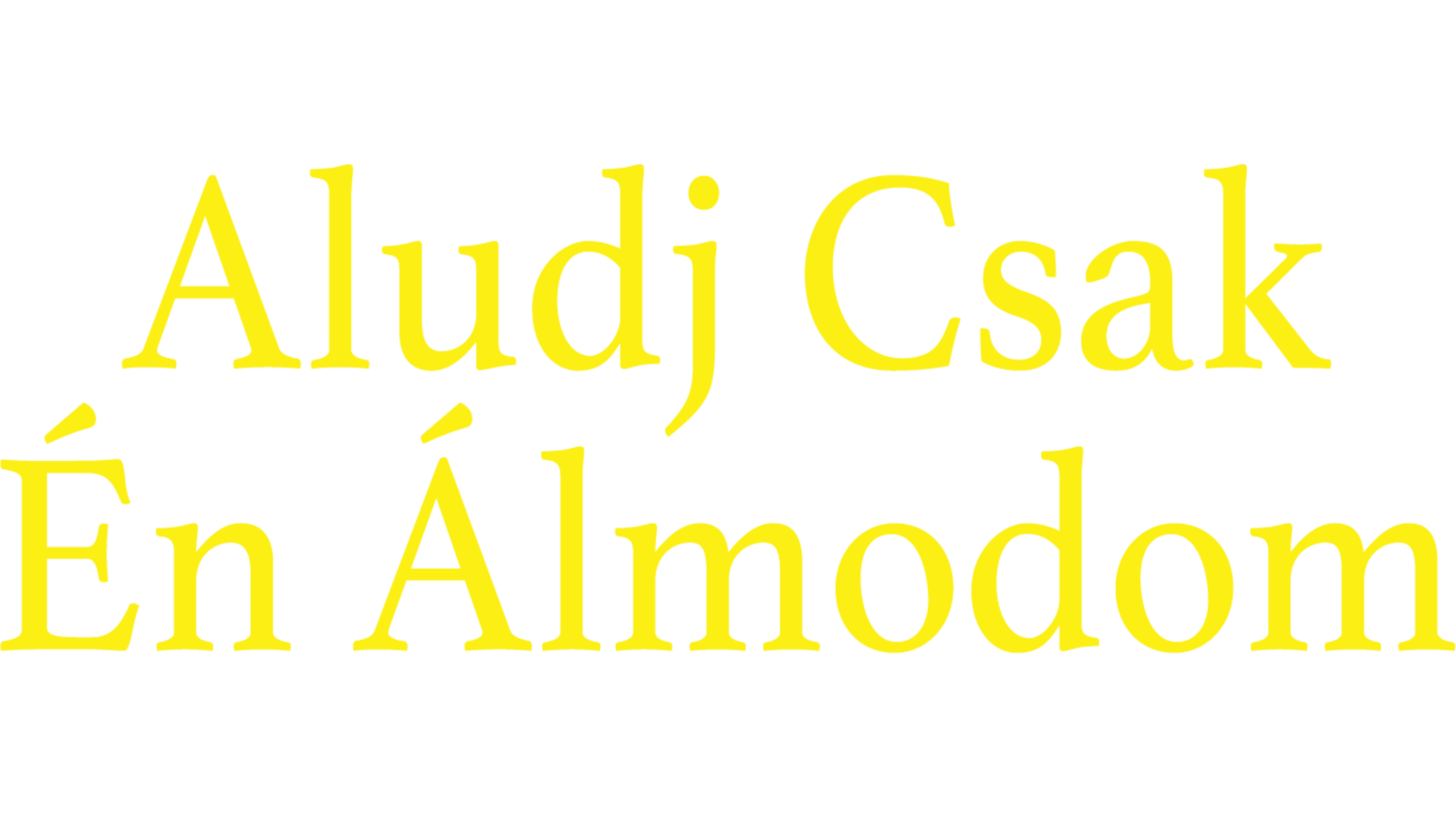 Aludj csak, én álmodom