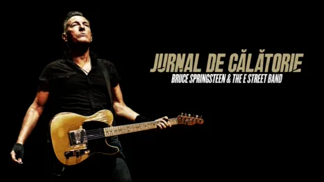 thumbnail - Jurnal de călătorie: Bruce Springsteen and The E Street Band
