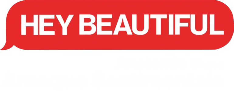 Hey Beautiful : anatomie d’une arnaque sentimentale