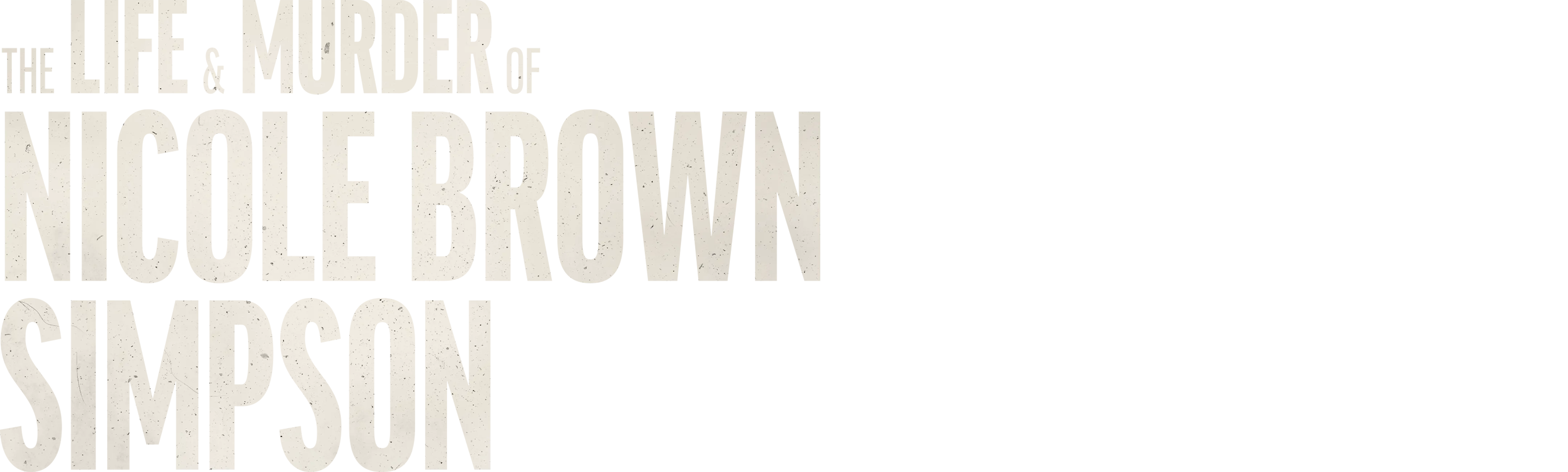 The Life & Murder of Nicole Brown Simpson
