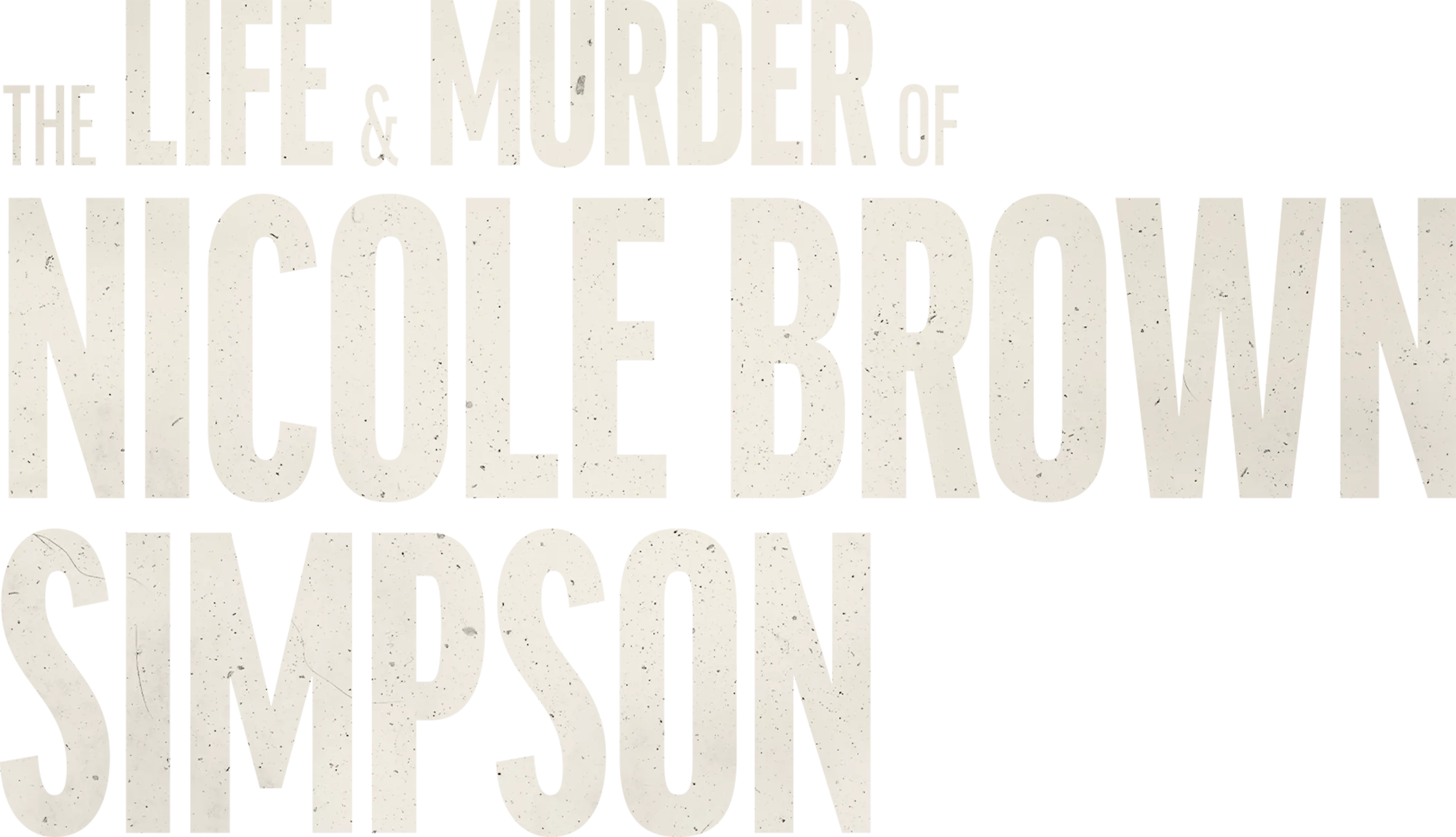 The Life & Murder of Nicole Brown Simpson
