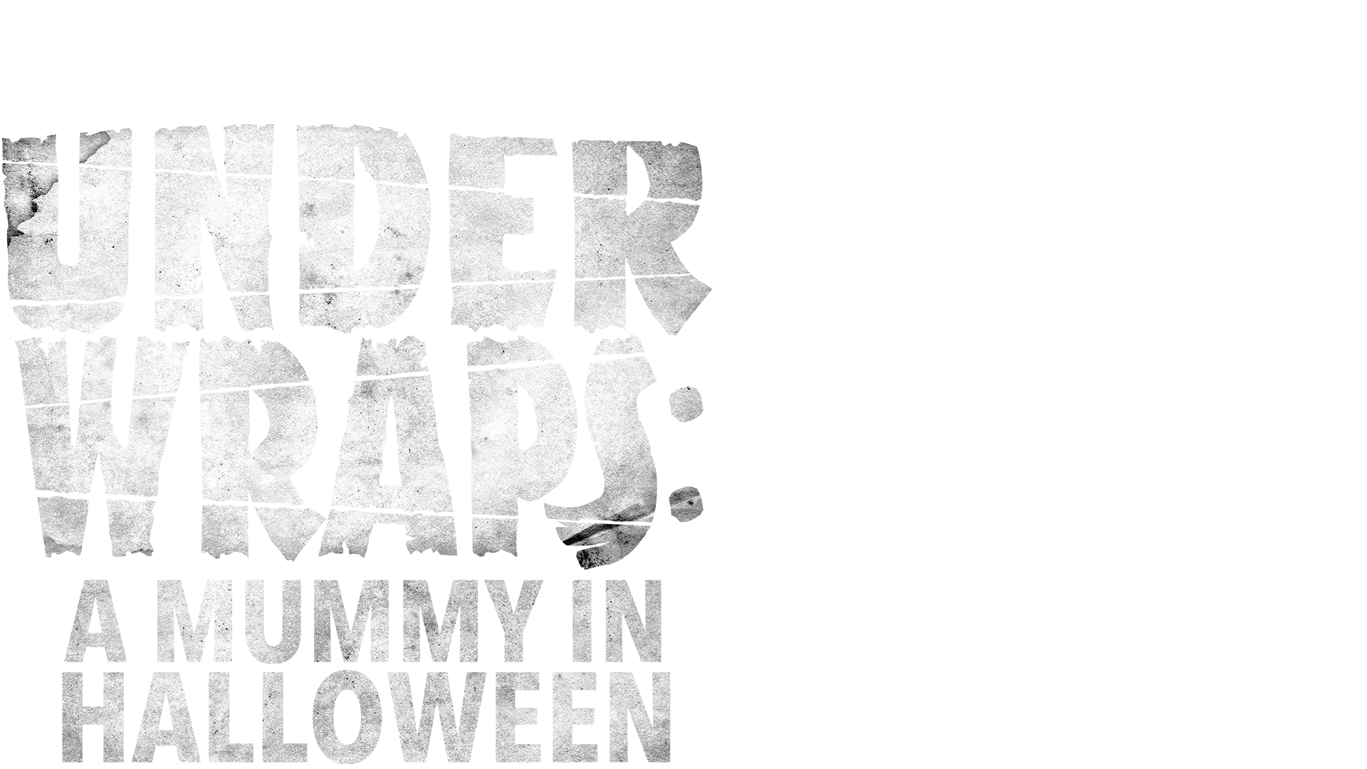 Under Wraps: Una momia en Halloween