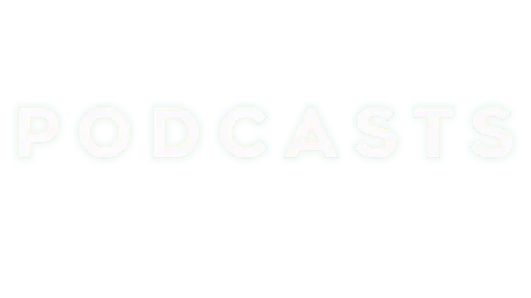 Podcasts