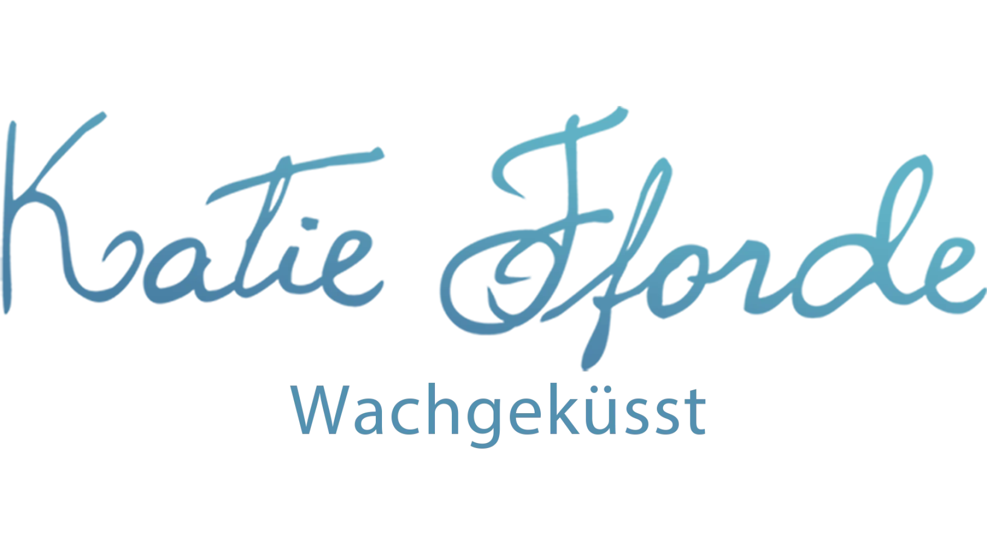 Katie Fforde - Wachgeküsst