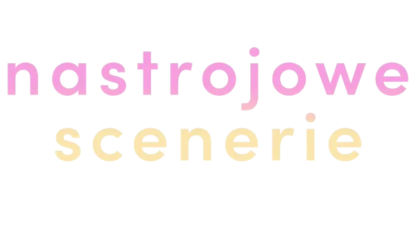 Nastrojowe scenerie