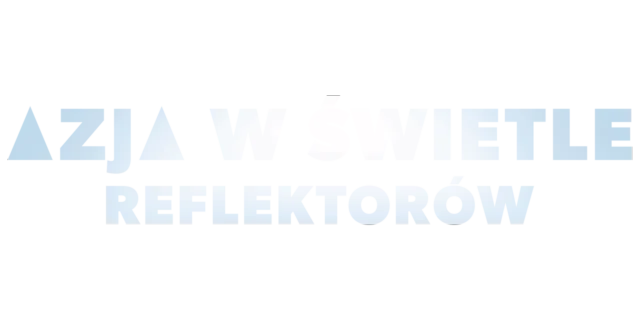 Azja w świetle reflektorów