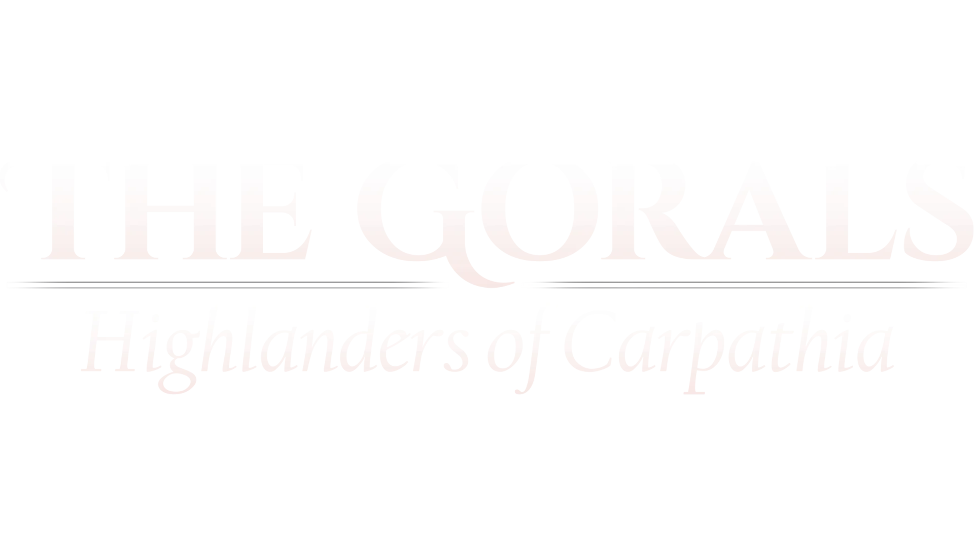 Gorals, The: Highlanders of Carpathia