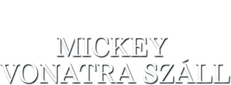 Mickey vonatra száll