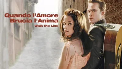 Quando l'Amore Brucia l'Anima - Walk the Line