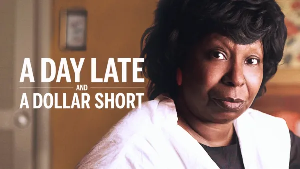 thumbnail - A Day Late and a Dollar Short