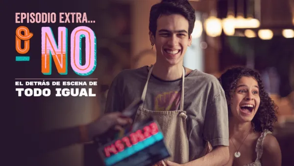 thumbnail - Episodio Extra…Detrás de Cámaras de Todo Igual, o no