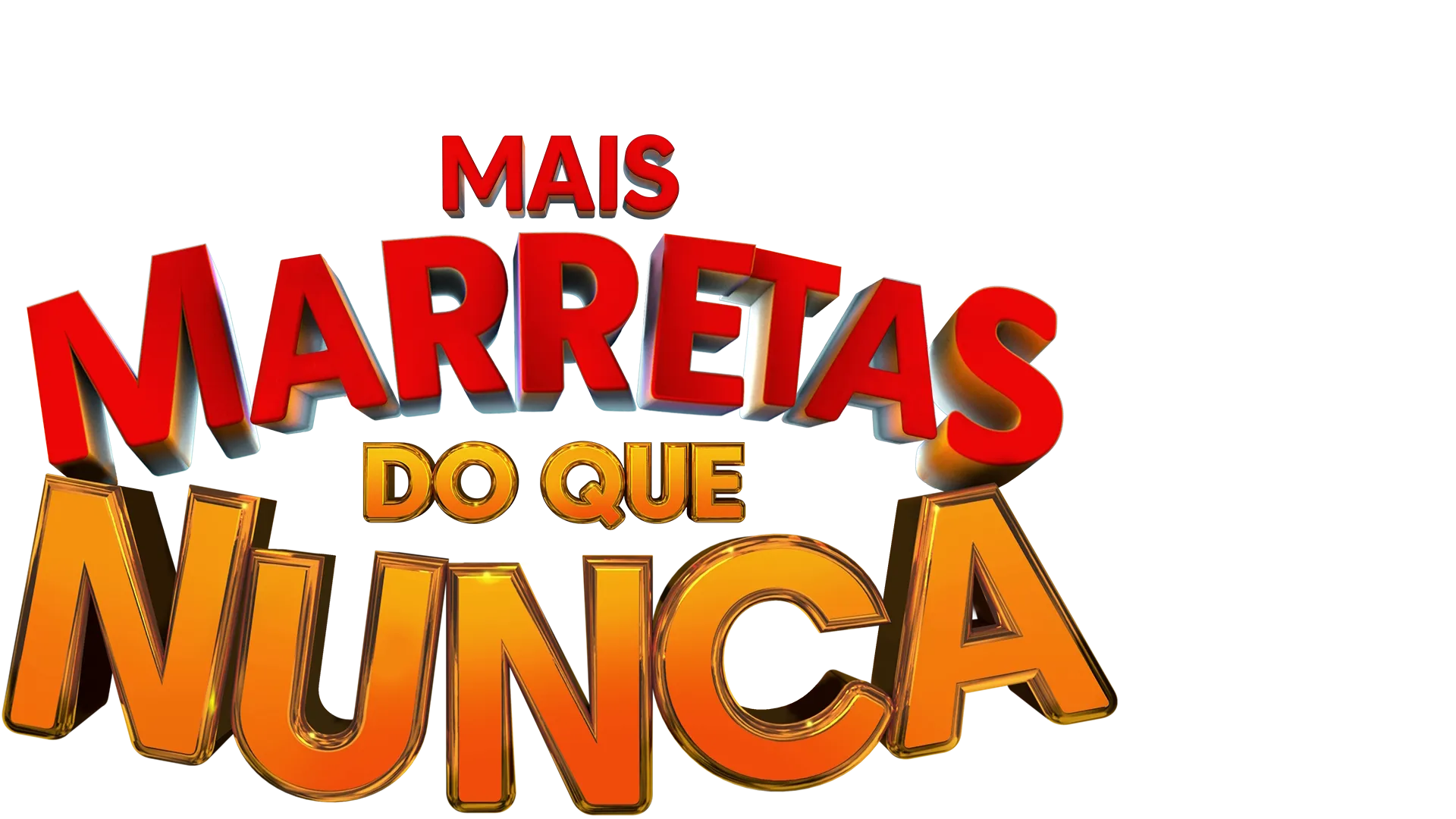 Mais Marretas do Que Nunca