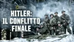 thumbnail - Hitler: il conflitto finale