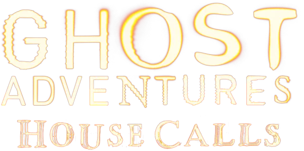 Ghost Adventures: House Calls