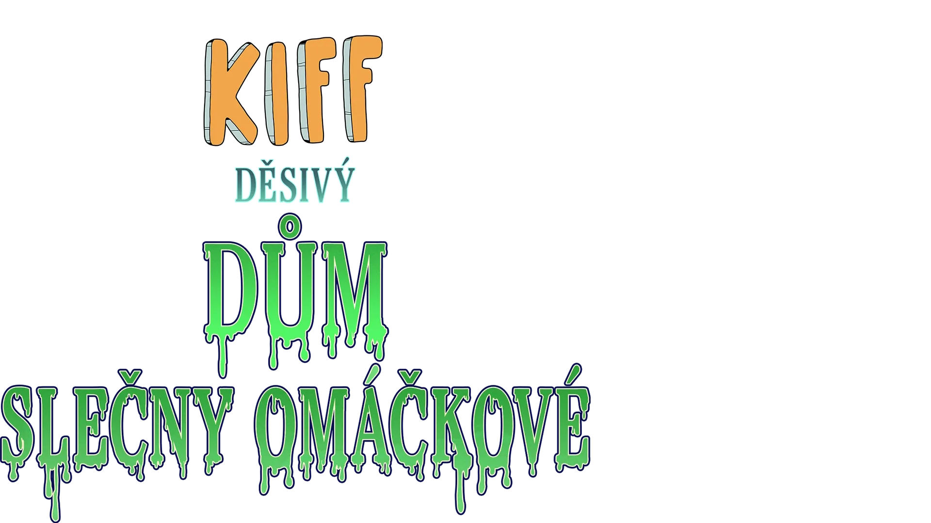 Kiff: Děsivý dům slečny Omáčkové