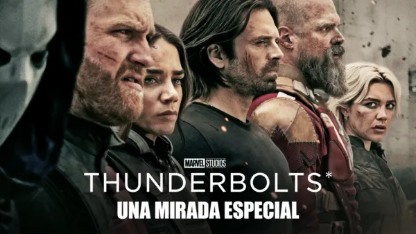 thumbnail - Thunderbolts* | Una mirada especial