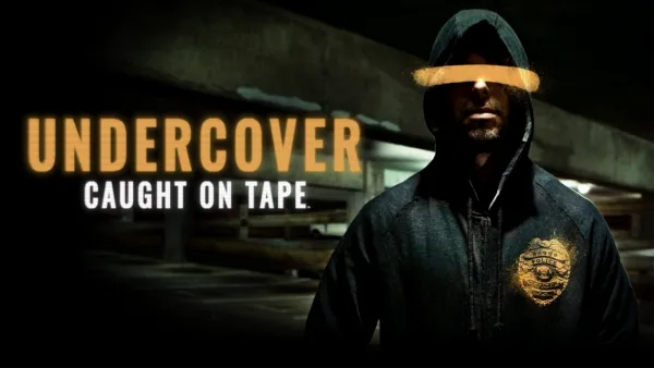 thumbnail - Undercover: Caught on Tape