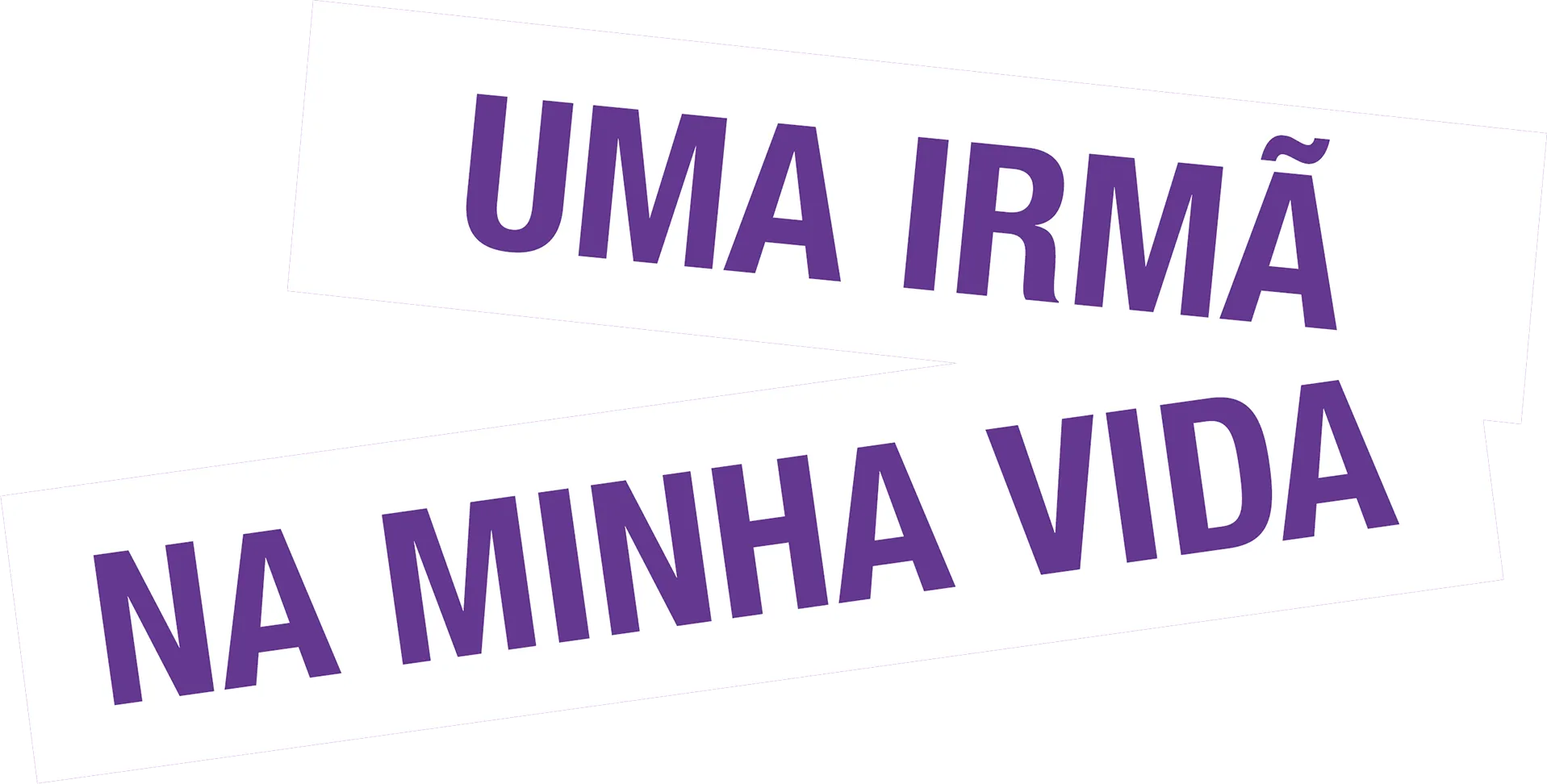 Uma Irmã na Minha Vida