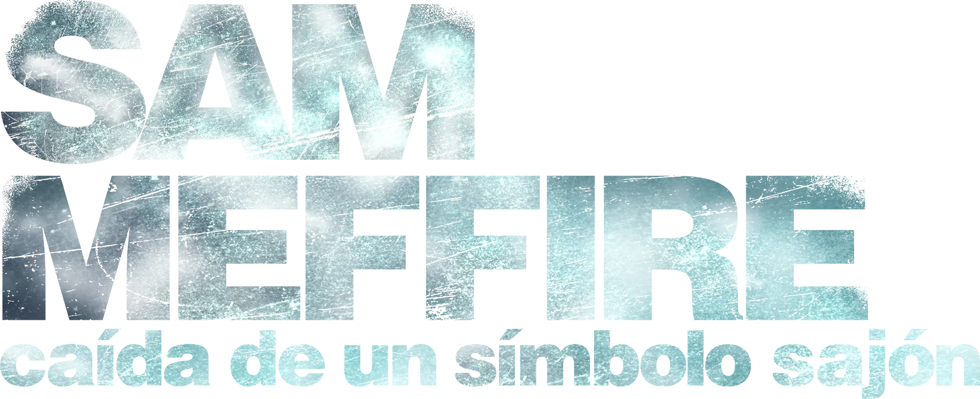 Sam Meffire: caída de un símbolo sajón