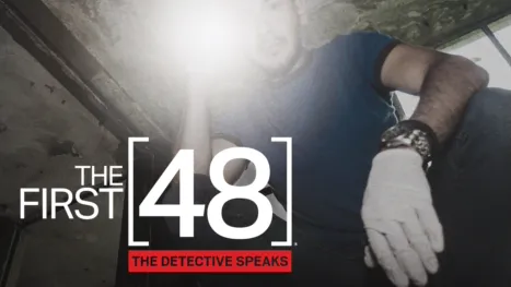 thumbnail - The First 48: The Detective Speaks