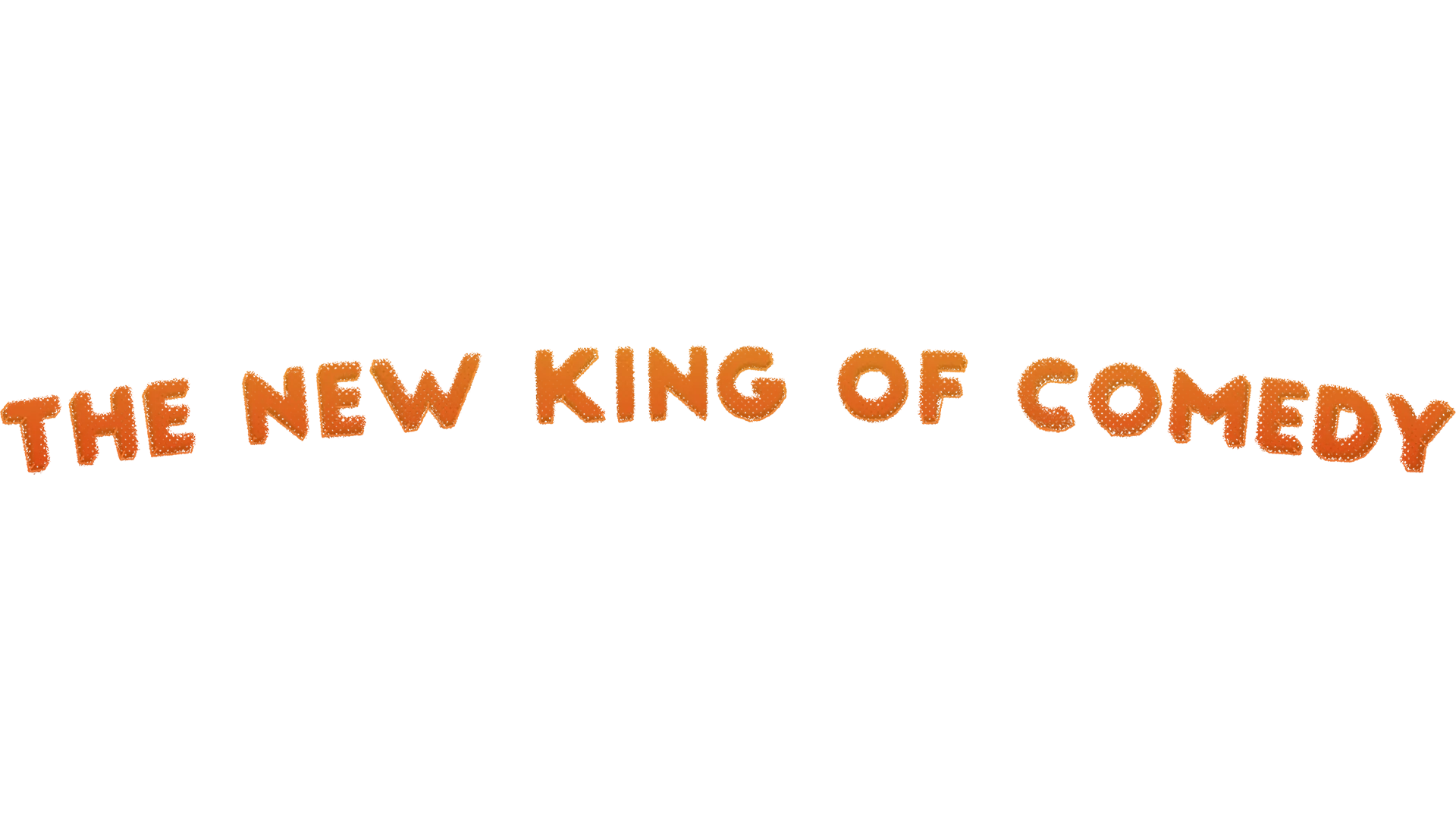 The New King of Comedy