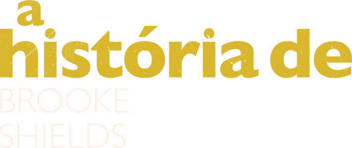 A História de Brooke Shields