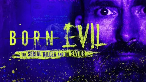 thumbnail - Born Evil: The Serial Killer and the Savior