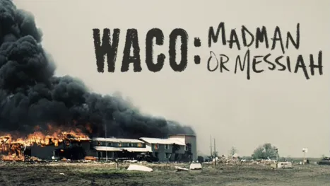 thumbnail - Waco: Madman or Messiah