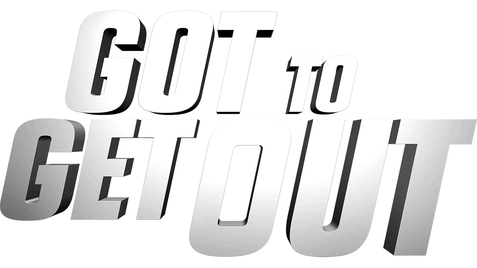 Got To Get Out