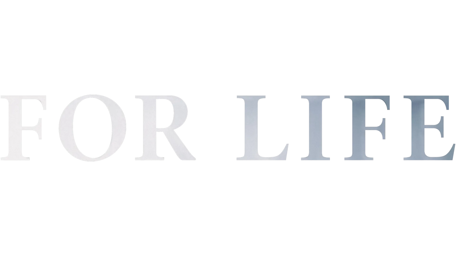For Life