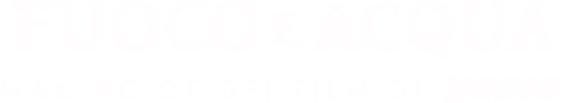 Fuoco e Acqua: Making of dei film di Avatar