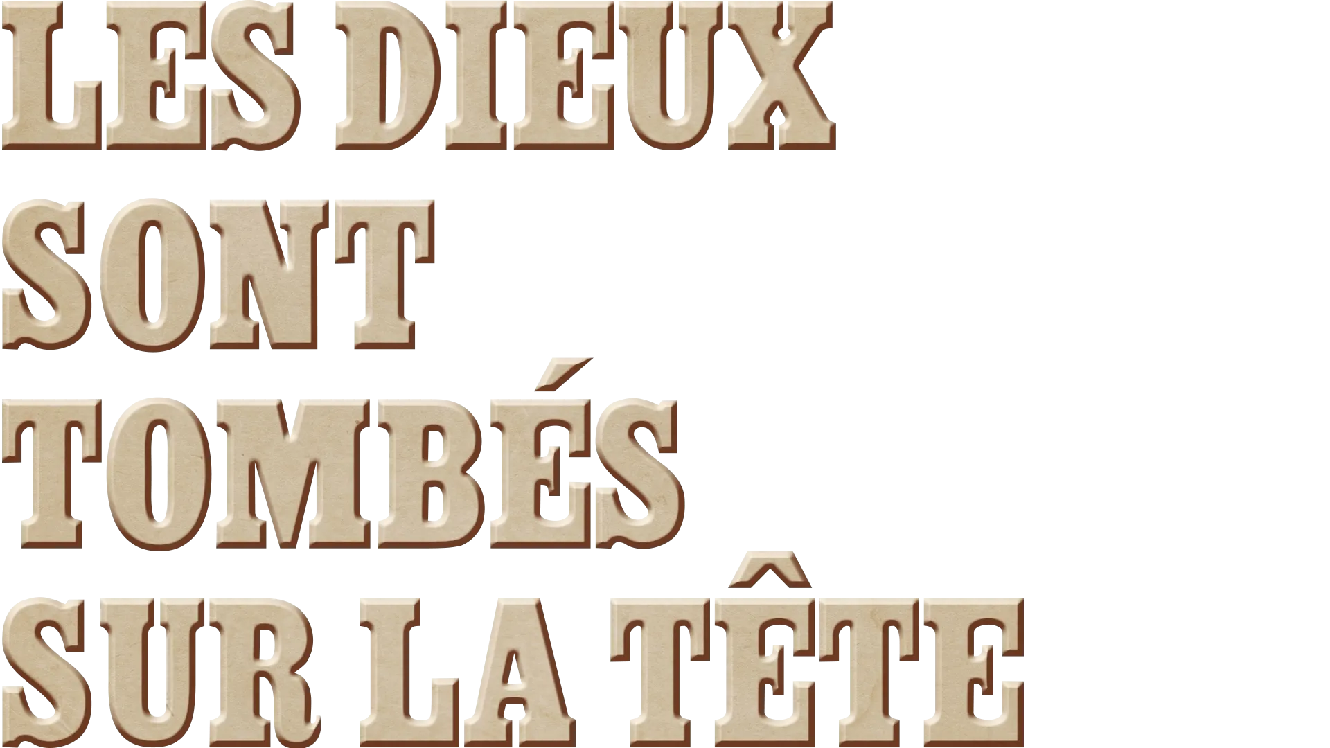 Les dieux sont tombés sur la tête