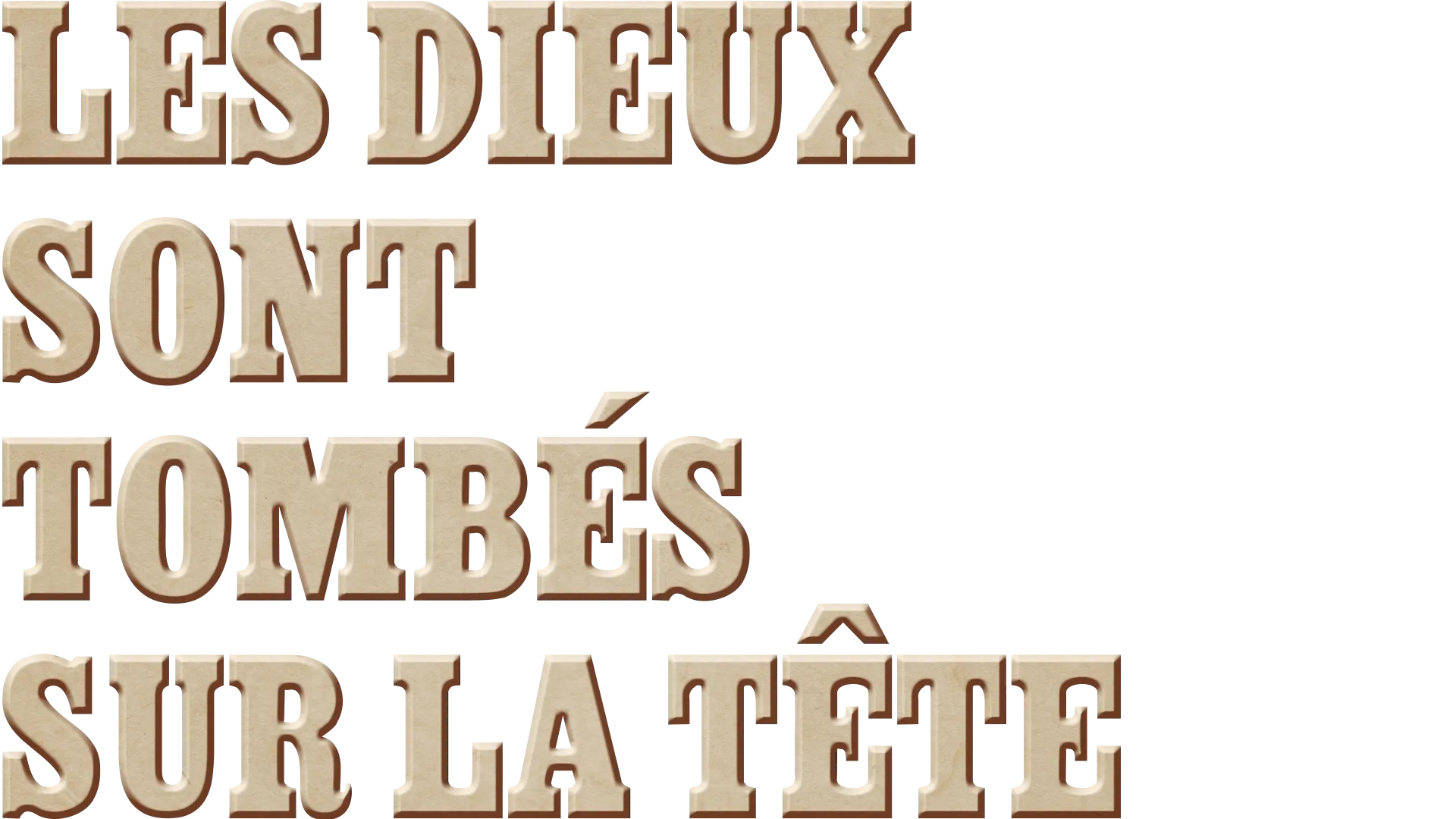 Les dieux sont tombés sur la tête