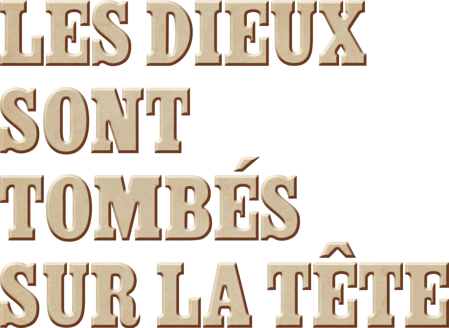 Les dieux sont tombés sur la tête