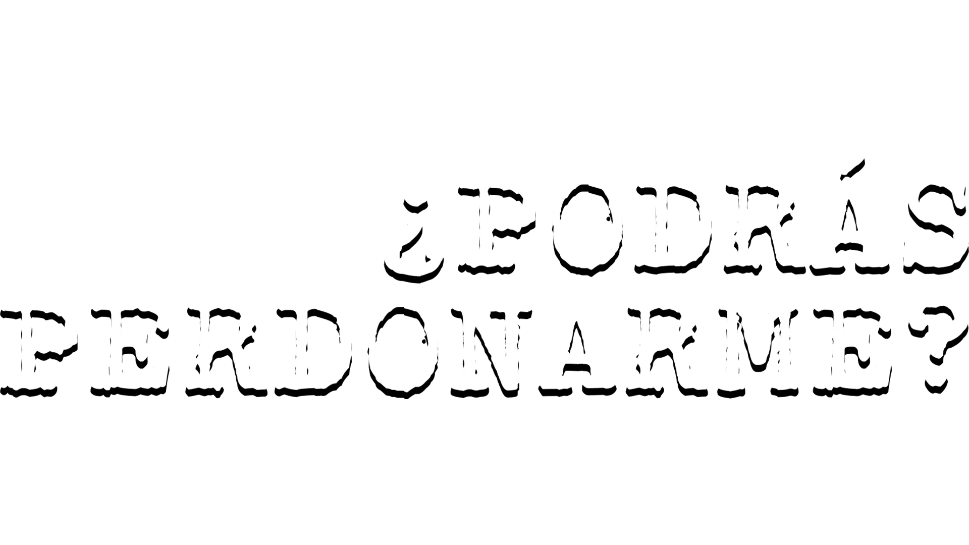 ¿Podrás Perdonarme?