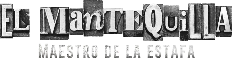 El Mantequilla: Maestro de la estafa