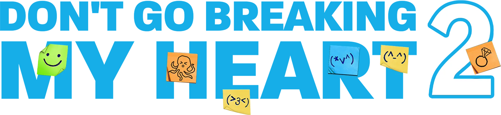 Don't Go Breaking My Heart 2