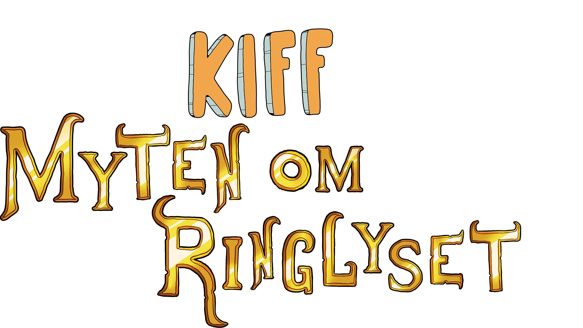 Kiff: Myten om ringlyset