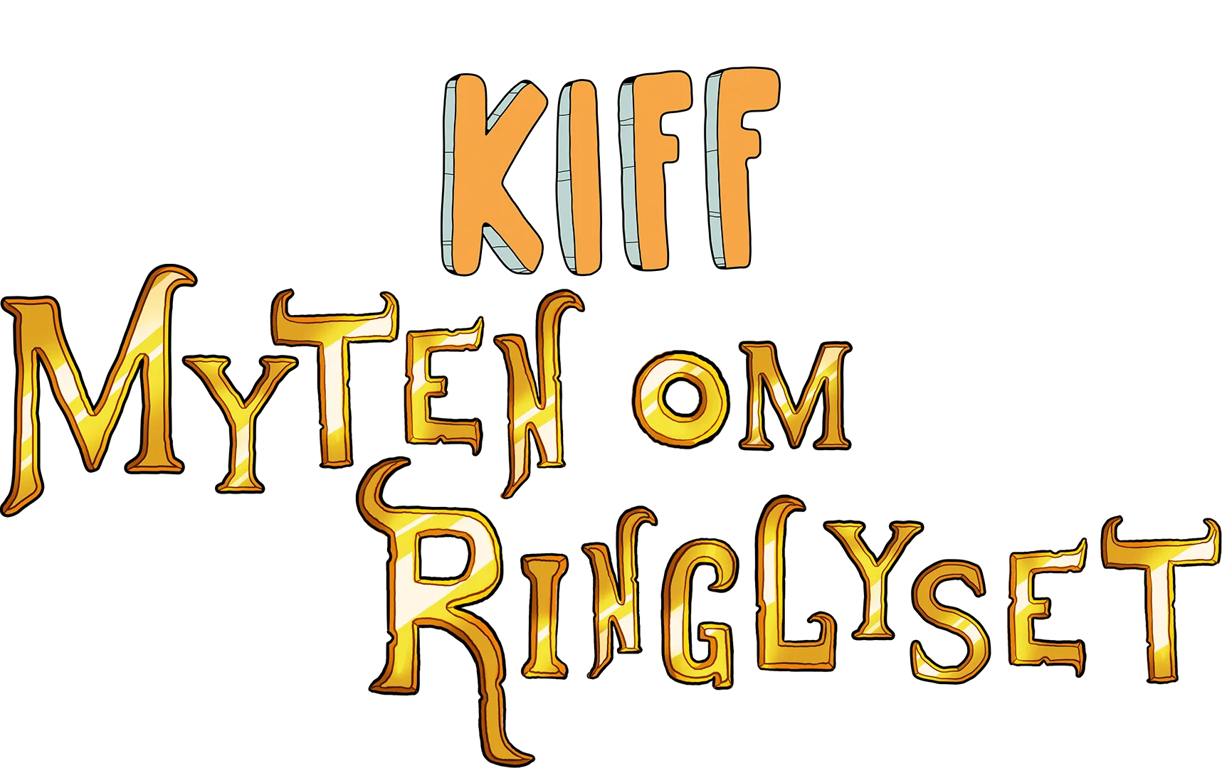 Kiff: Myten om ringlyset