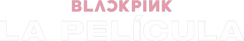 BLACKPINK THE MOVIE