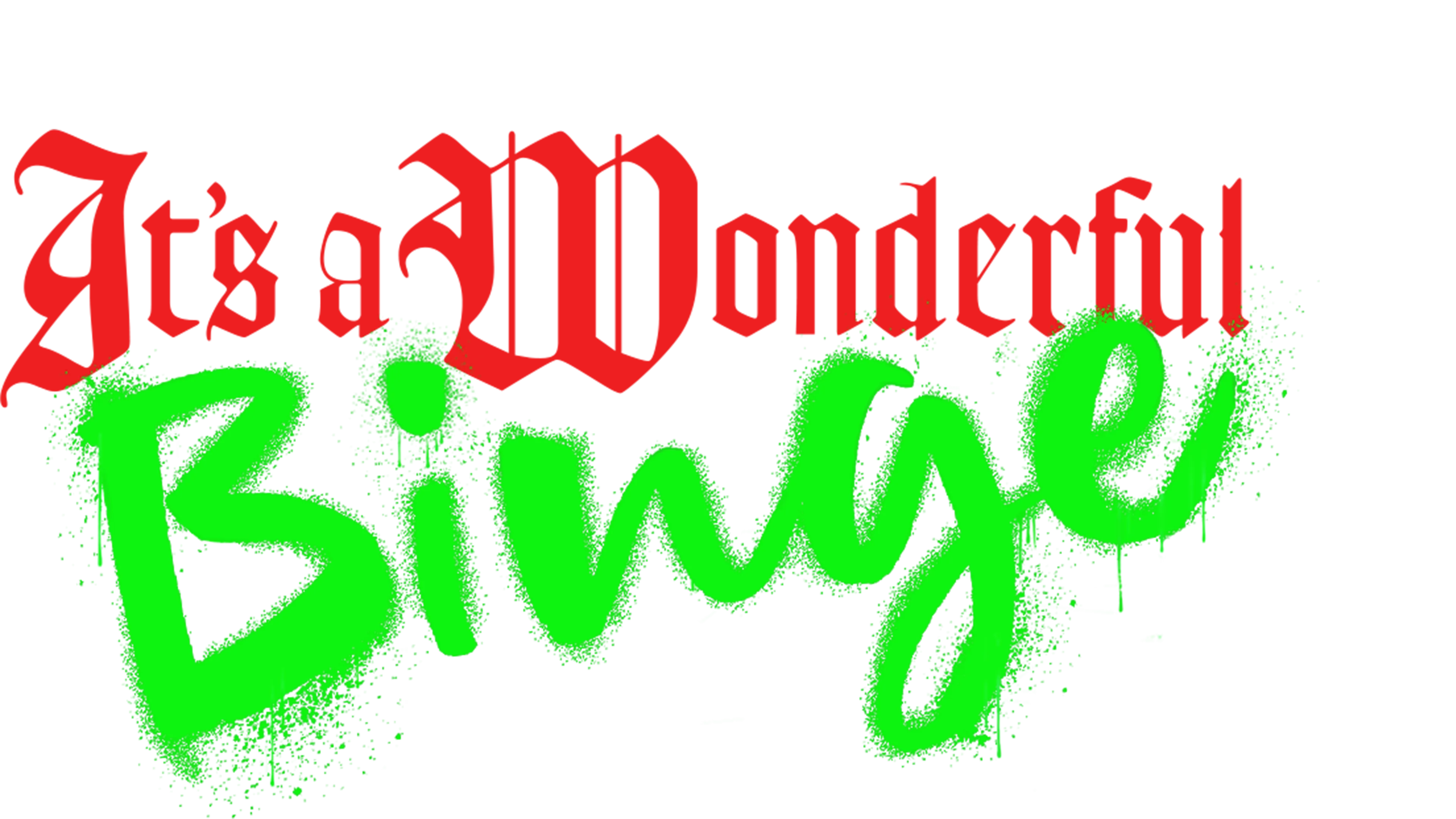 It's a Wonderful Binge