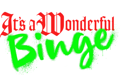 It's a Wonderful Binge