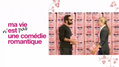 Ma Vie N'est Pas Une Comedie Romantique