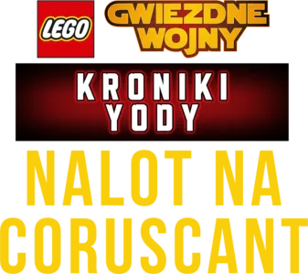 LEGO Gwiezdne wojny: Kroniki Yody - Nalot na Coruscant