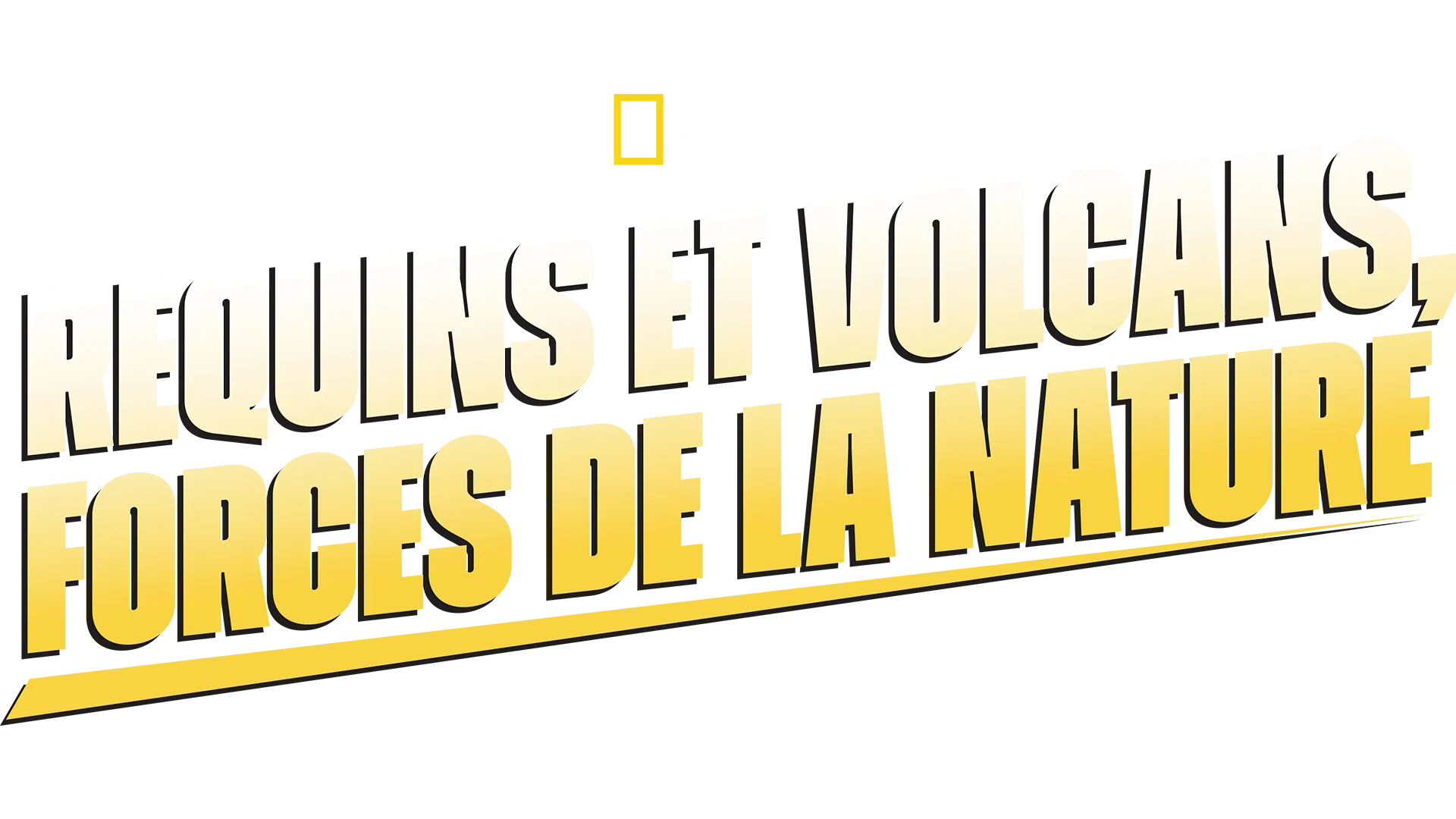 Requins et volcans, forces de la nature