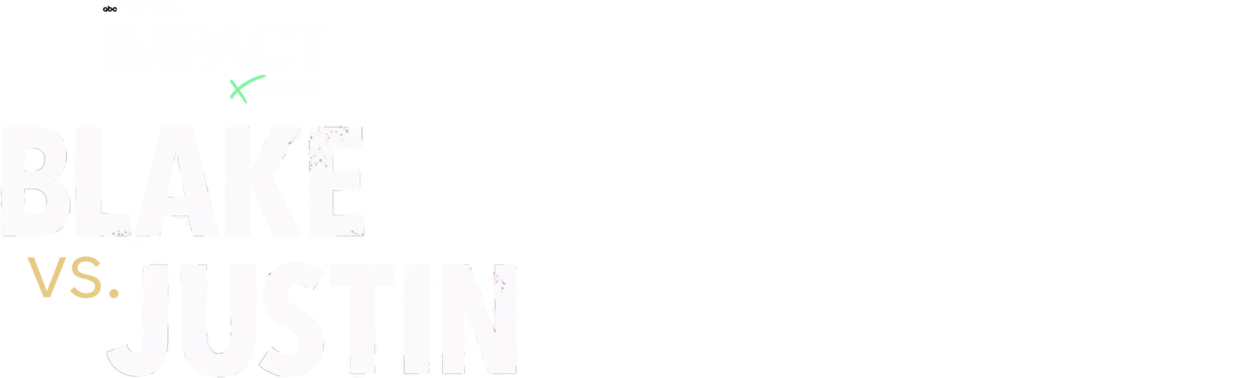 IMPACT x Nightline: Blake vs. Justin